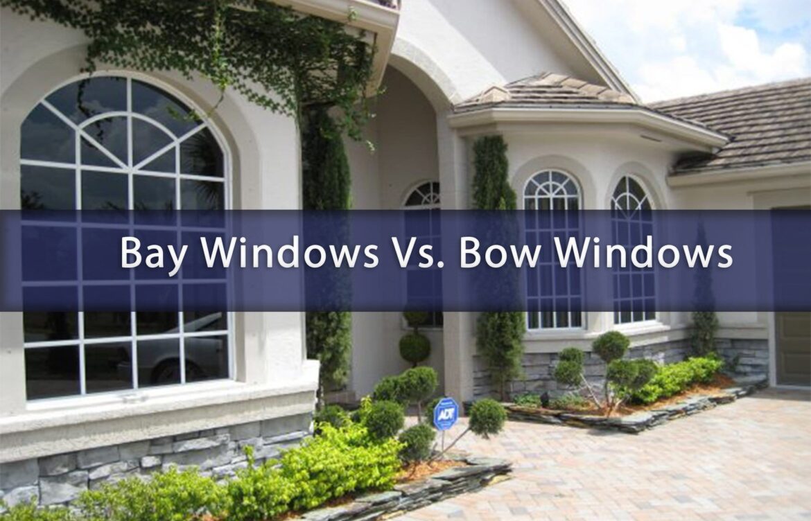 Bay Windows vs Bow Windows: Which is Right for Your Home?
