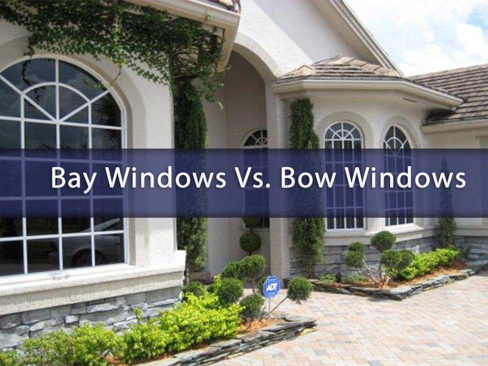 Bay Windows vs Bow Windows